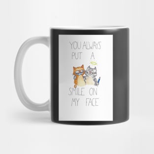 You put a smile on my face Mug